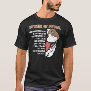 Beware Of Pitbull Funny Pit Bull Dog Lover T-Shirt