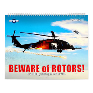 BEWARE of ROTORS! US Military Helicopters and VTOL Calendar