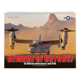 BEWARE of ROTORS! US Military Helicopters and VTOL Calendar