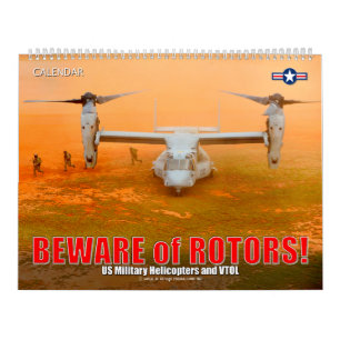 BEWARE of ROTORS! US Military Helicopters and VTOL Calendar