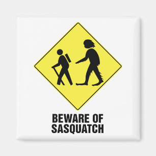 Beware of Sasquatch Magnet
