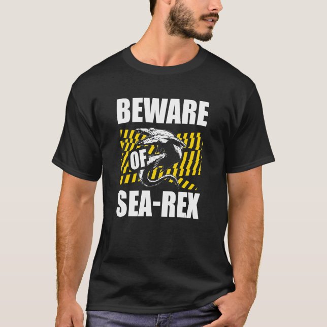 Beware Of Sea rex Mosasaurus Dinosaur Future Paleo T-Shirt (Front)