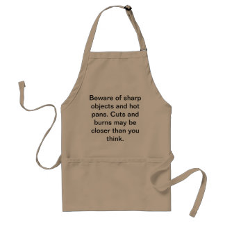 Beware of sharp objects and hot pans. standard apron