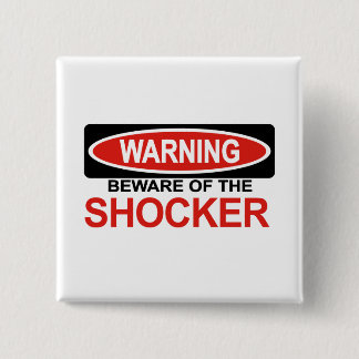 Beware Of Shocker 15 Cm Square Badge