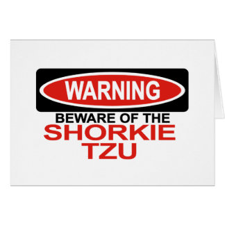 Beware Of Shorkie Tzu