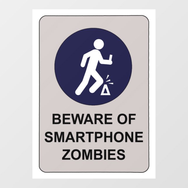 Beware of Smartphone Zombie Sign (Sheet)