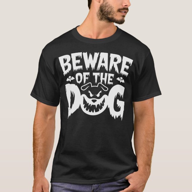 Beware of The Dog T-Shirt (Front)