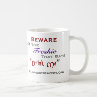 Beware Of The Freshie Mugs