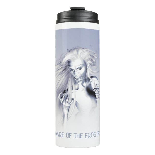 Beware of the Frostbite. Ice vampire Thermal Tumbler (Front)
