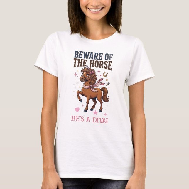 Beware of the Horse funny rider barn life humor  T-Shirt (Front)