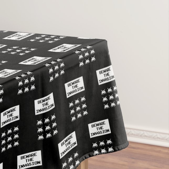 Beware of the invasion, geek design tablecloth (In Situ)