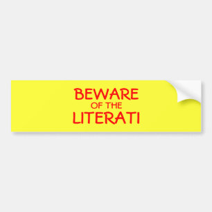 Beware of the Literati Bumper Sticker