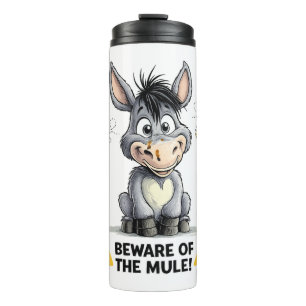 Beware Of The Mule Funny Donkey Warning Design Thermal Tumbler
