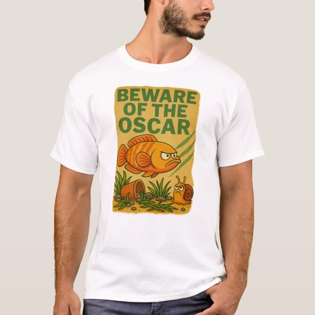 Beware of the Oscar | Funny Angry Fish Cartoon  T-Shirt (Front)