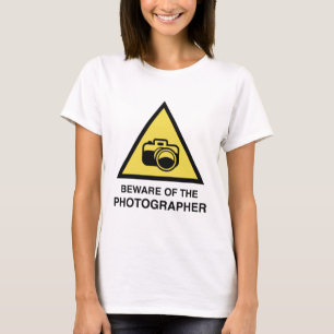 Beware Of The Photographer T-Shirt