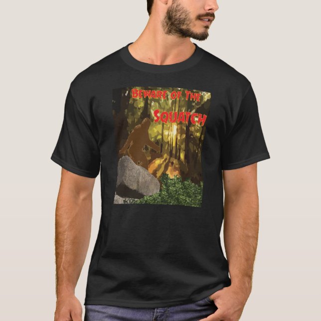 Beware of The Squatch T-Shirt (Front)
