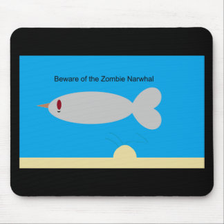 Beware of the Zombie Narwhal Mouse Pad
