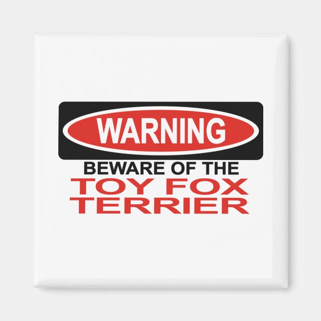 Beware Of Toy Fox Terrier Magnet (Front)