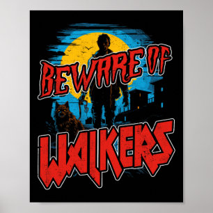 Beware Of Walkers Scary Zombie Dog Walker Horror H Poster