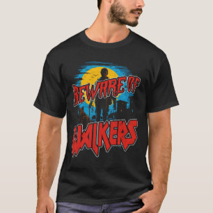 Beware Of Walkers Scary Zombie Dog Walker Horror H T-Shirt