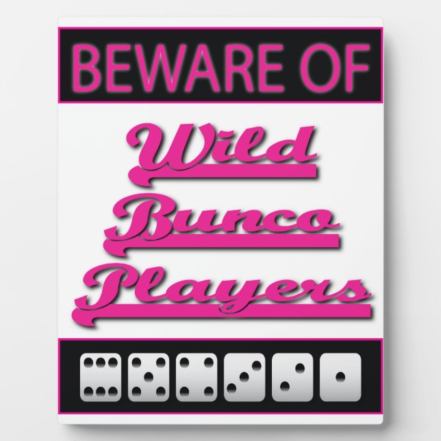 Beware of Wild Bunco Players Display Sign Plaque (Front)