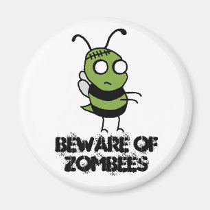Beware of Zombees Magnet
