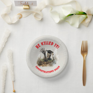 Beware of Zombies You Killed It Zombie Graduation Paper Plate