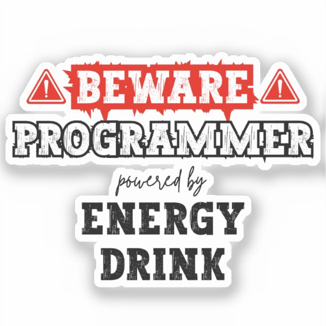 Beware: Programmer Powered By Energy Drink | Coder (Front)