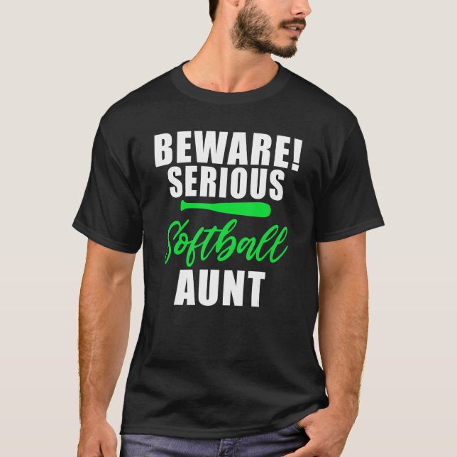Beware serious Softball Aunt T-Shirt (Front)
