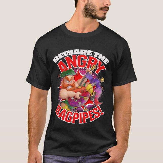 Beware the ANGRY BAGPIPES! T-Shirt (Front)