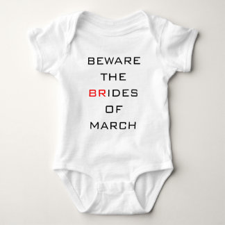 Beware The Brides of March Funny Wedding Baby Bodysuit