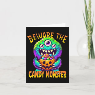 Beware The Candy Monster' Cute Halloween Monster Card