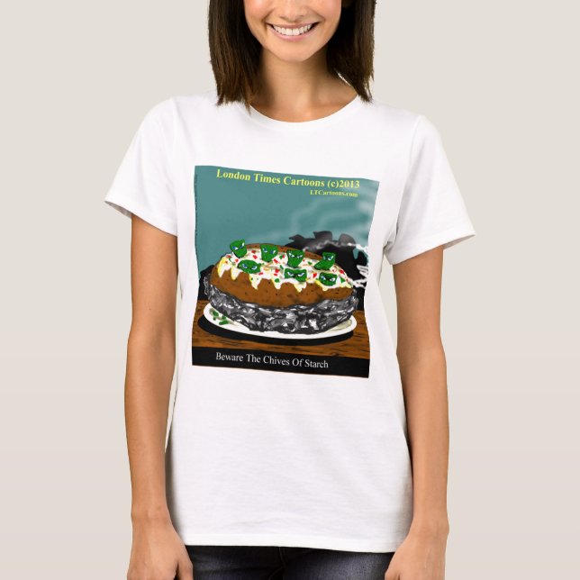 Beware The Chives Of Starch Funny Potato T-Shirt (Front)
