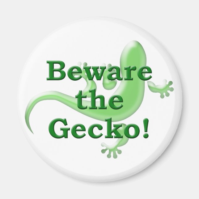 Beware the Gecko! Magnet (Front)
