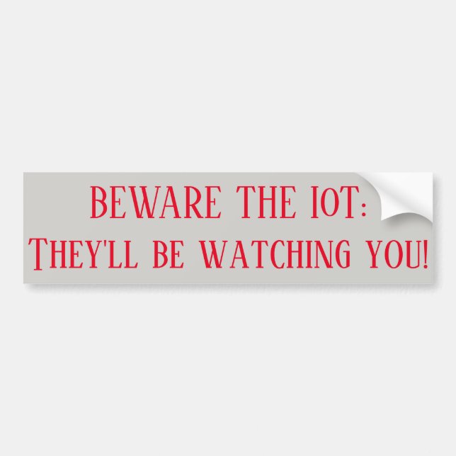Beware the IoT bumper sticker (Front)