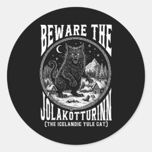 Beware The Jolakotturinn Yule Cat Icelandic Christ Classic Round Sticker