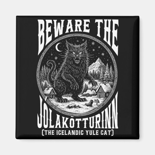 Beware The Jolakotturinn Yule Cat Icelandic Christ Magnet (Front)
