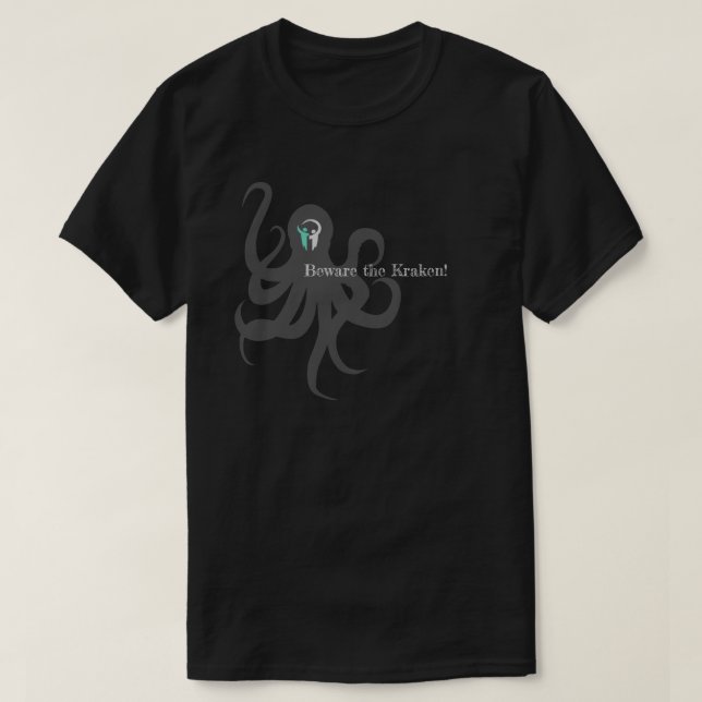 Beware the Kraken T-Shirt (Design Front)