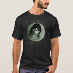 Beware the Lunar Light T-Shirt