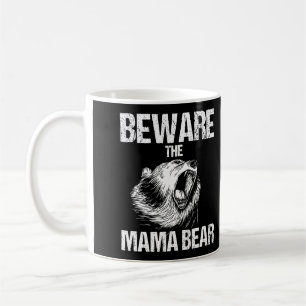 Beware The Mama Bear Funny Mother L Sleeve Coffee Mug
