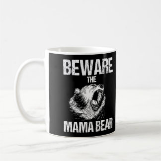 Beware The Mama Bear Funny Mother L Sleeve Coffee Mug