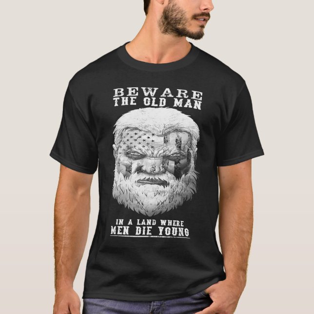 Beware The Old Man T-Shirt (Front)