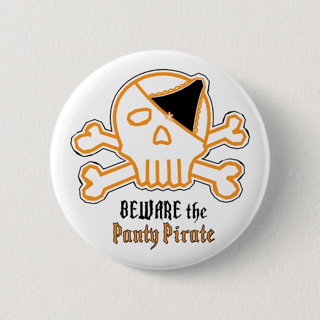 Beware the Panty Pirate 6 Cm Round Badge (Front)