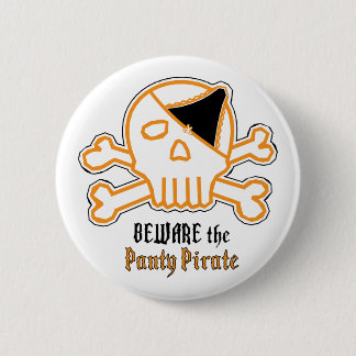 Beware the Panty Pirate 6 Cm Round Badge