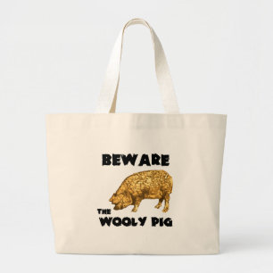 Beware the Wooly Pig Large Tote Bag