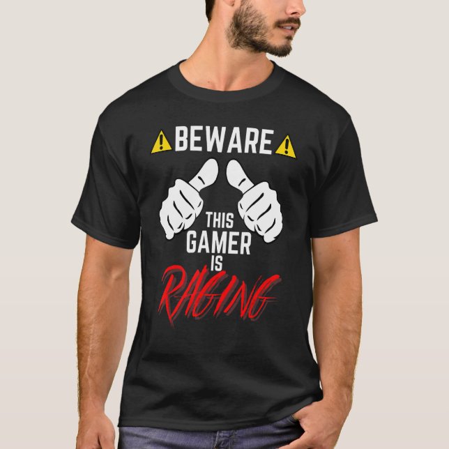 Beware This Gamer Is Raging Pc Console Pro Gaming  T-Shirt (Front)