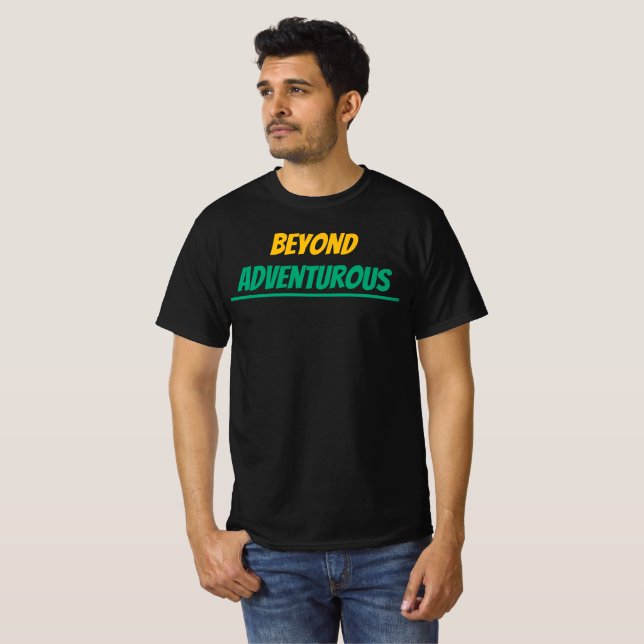 Beyond Adventurous T-Shirt (Front Full)