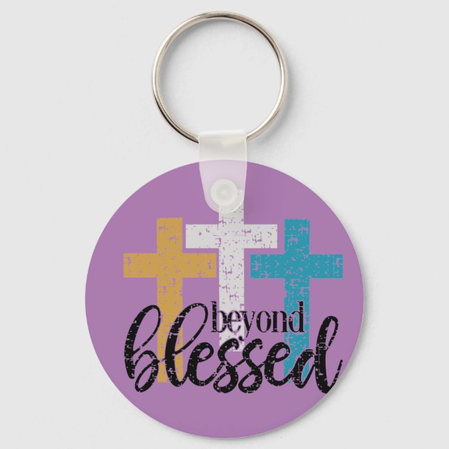 Beyond Blessed  Key Ring (Front)