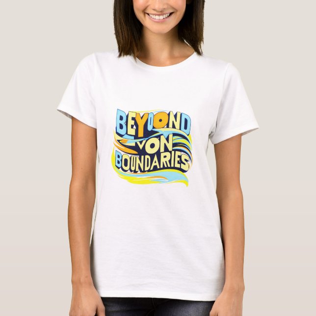 Beyond Boundaries: Break Free T-Shirt (Front)