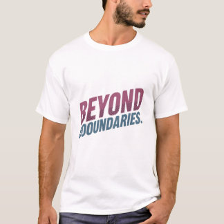 Beyond Boundaries T-Shirt